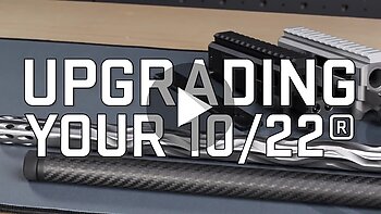 Preview of: Upgrading Your 10/22® - Where To Begin?